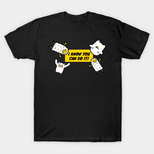 I know you can do it! T-Shirt by iconking